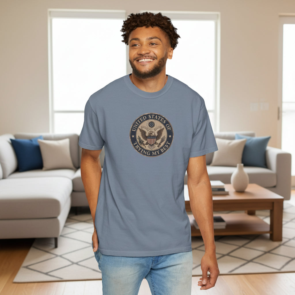 United States of Trying My Best Garment-Dyed T-Shirt