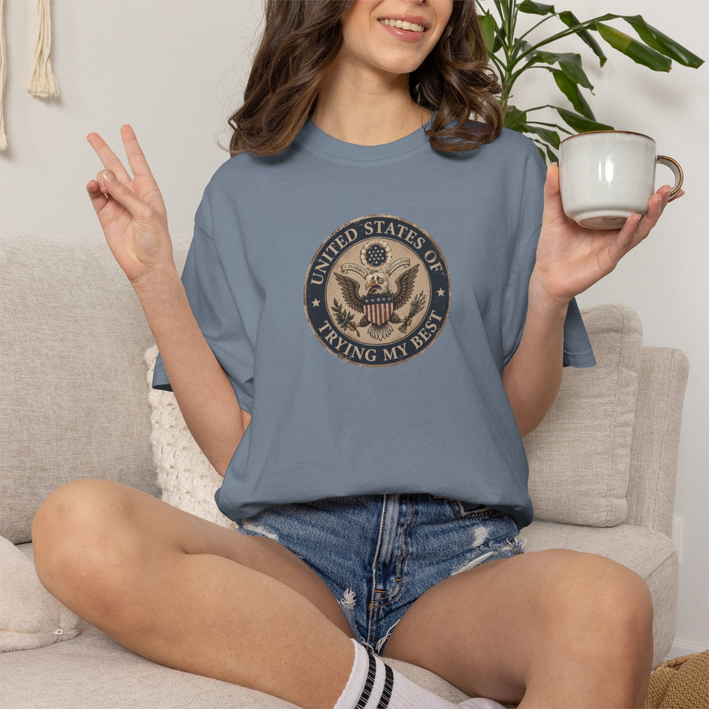 United States of Trying My Best Garment-Dyed T-Shirt