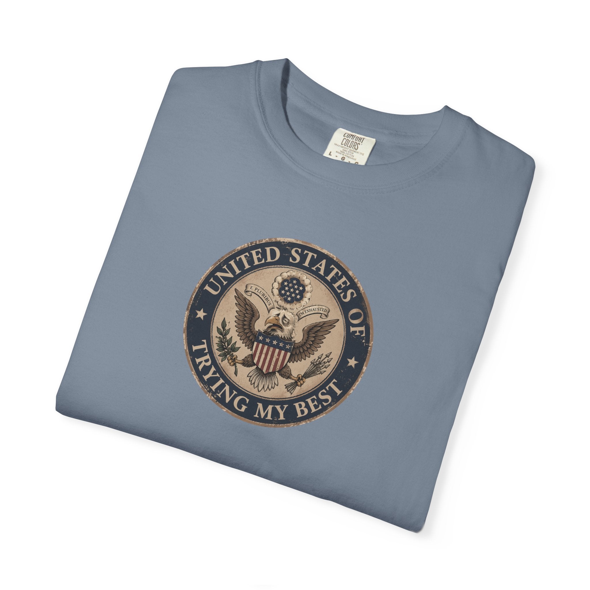 United States of Trying My Best Garment-Dyed T-Shirt